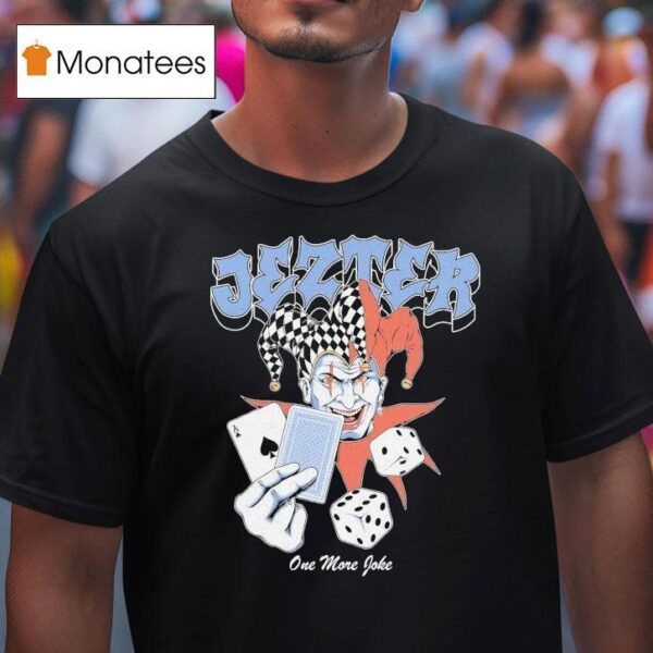 Jezter One More Joke Clown T Shirt