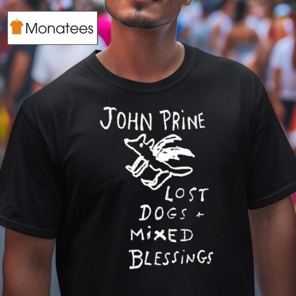 John Prine Lost Dogs And Mixed Blessings T Shirt