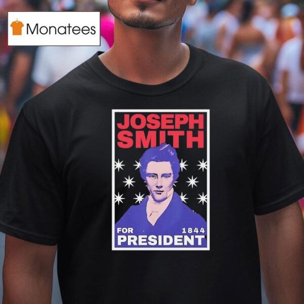 Joseph Smith For President T Shirt