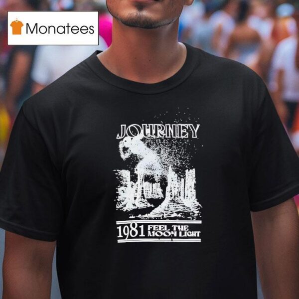 Journey Feel The Moon Ligh T Shirt