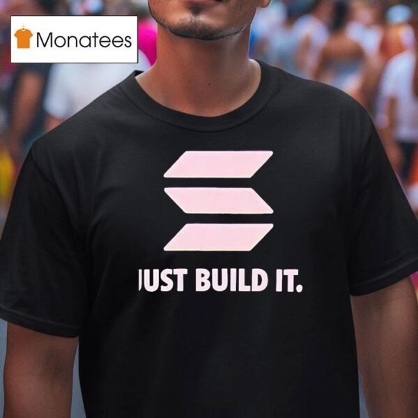 Just Build I T Shirt