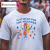Just Here For The Wieners Hot Dog T Shirt