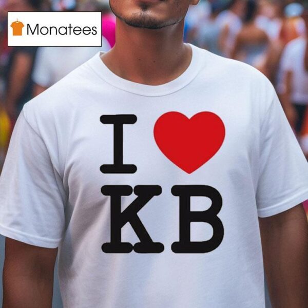 Karrahbooo I Love Kb T Shirt