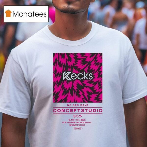 Kecks No Bad Days Concept Studio T Shirt