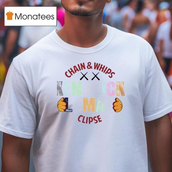 Kendrick Lamar Chain And Whips Clipse T Shirt