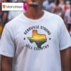 Kerrville Strong Hill Country Texas Flood Support T Shirt