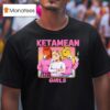 Ketamine Horse Emergency Girls T Shirt