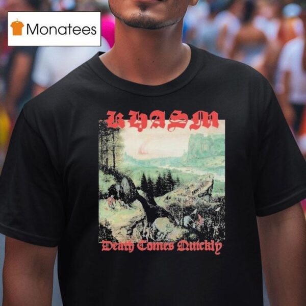 Khasm Death Comes Quickly T Shirt
