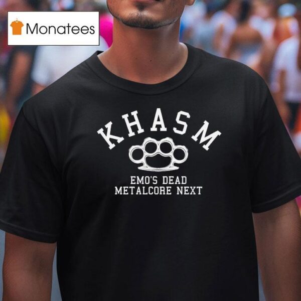 Khasm Emo S Dead Metalcore Nex T Shirt
