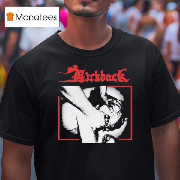 Kickback Les Passions Meurtrires T Shirt