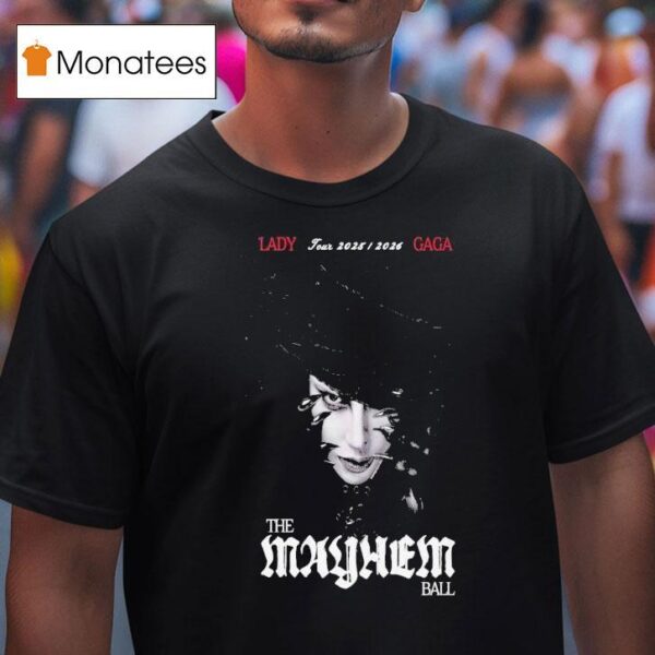 Lady Gaga The Mayhem Ball Tour T Shirt