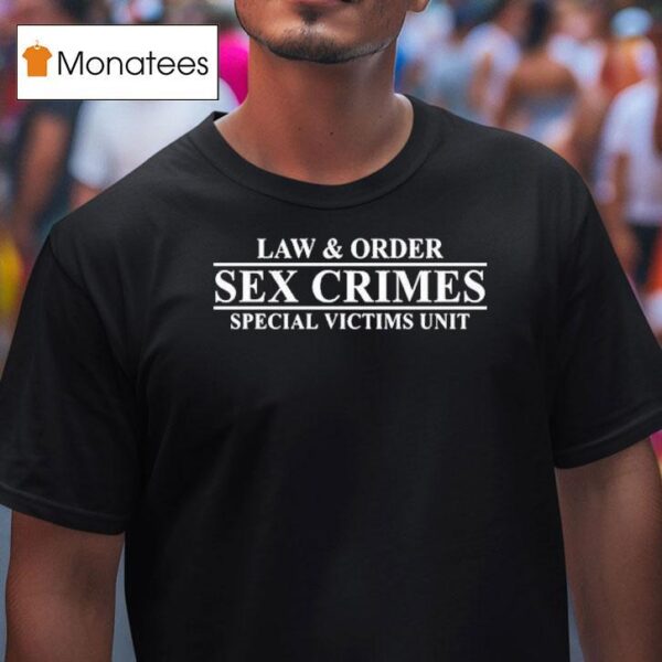 Law Order Svu Sex Crimes Special Victims Uni T Shirt