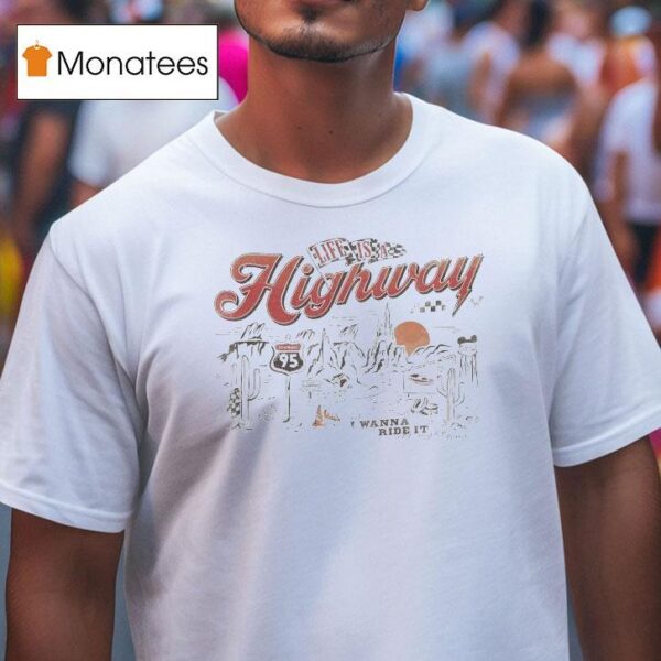Life Is A Highway I Wanna Ride I T Shirt