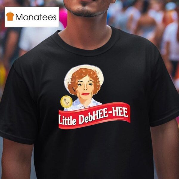 Little Debhee Hee T Shirt