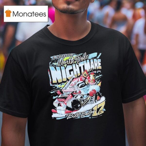 Look Out It S The North Pole Nightmare Bill Balog Racing T Shirt