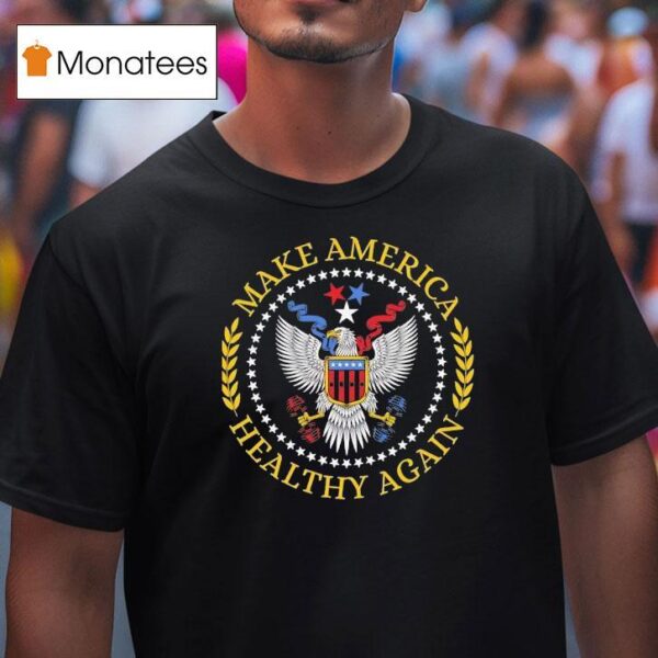 Make America Healthy Again Logo T Shirt