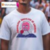 Marx Rose Democratic Socialists Of America T Shirt