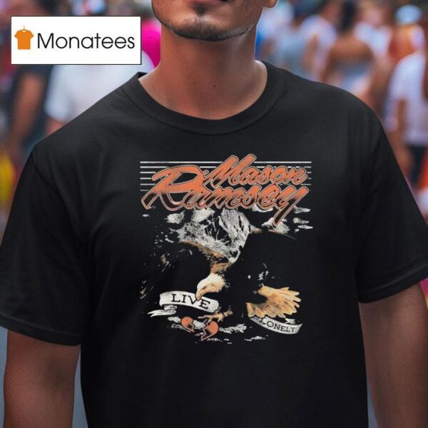 Mason Ramsey Live Lonely Eagle T Shirt