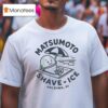 Matsumoto Shaved Ice Halewa Hi T Shirt
