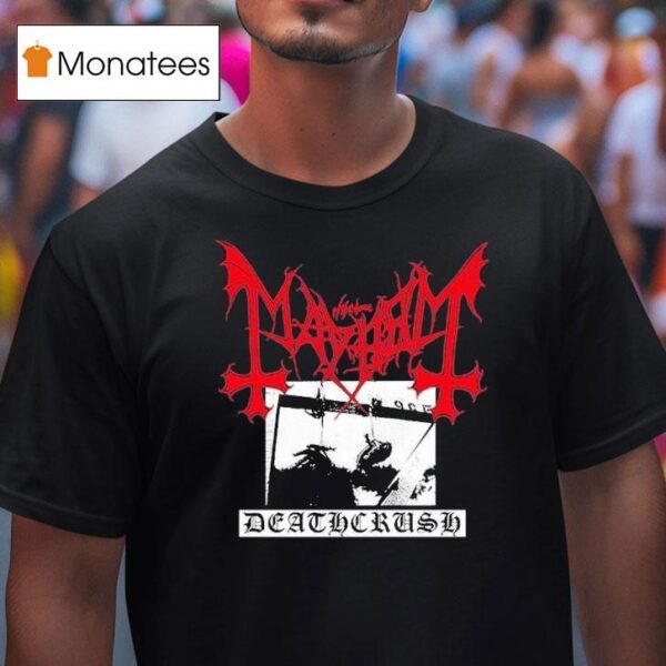Mayhem Deathcrush T Shirt