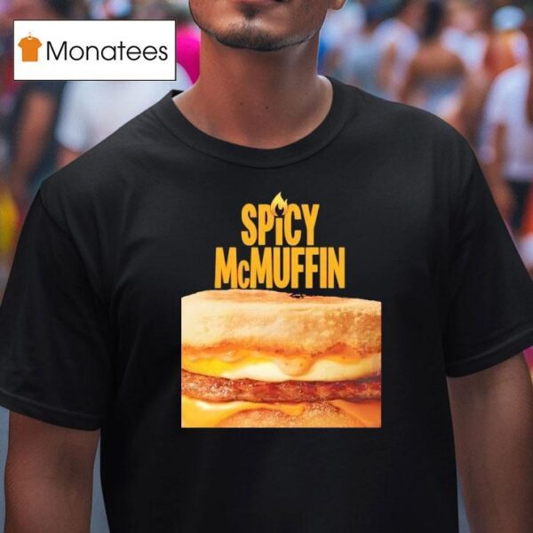 Mcdonald S Menu Spicy Mcmuffin T Shirt
