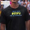 Men Who Stfu Are So Handsome T Shirt
