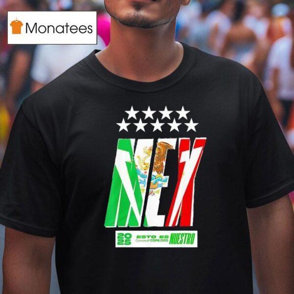 Mexico Esto Es Nuestro Concacaf Copa Oro T Shirt