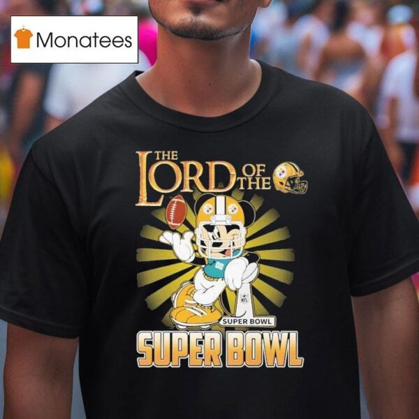 Mickey Mouse The Lord Of The Pittsburgh Slers Super Bowl Trophy T Shirt