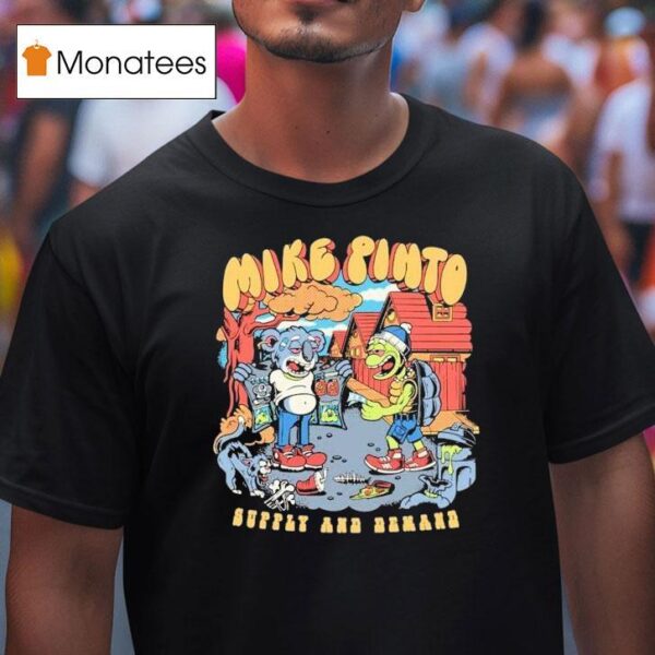 Mike Pinto Supply And Demand T Shirt
