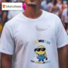 Minion I Am Who I Am Your Approval Isn T Needed T Shirt