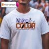 Modern Color From The Leaves Of Your Garden T Shirt