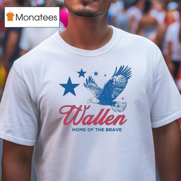 Morgan Wallen Home Of The Brave Eagle T Shirt