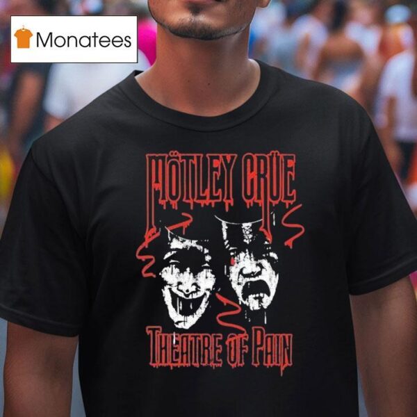 Motley Crue Theatre Of Pain Rustic Drip T Shirt