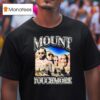 Mount Touchmore Rap Legends Parody T Shirt
