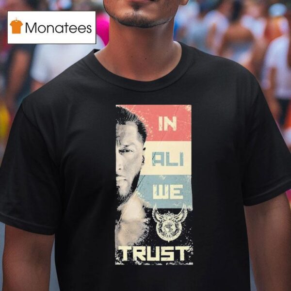 Mustafa Ali In Ali We Trus T Shirt