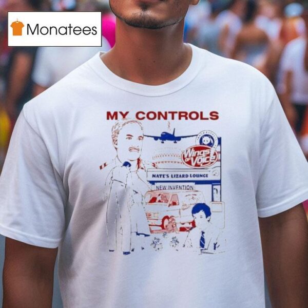 My Controls Wings Of Voices Nate S Lizard Lounge New Invention T Shirt