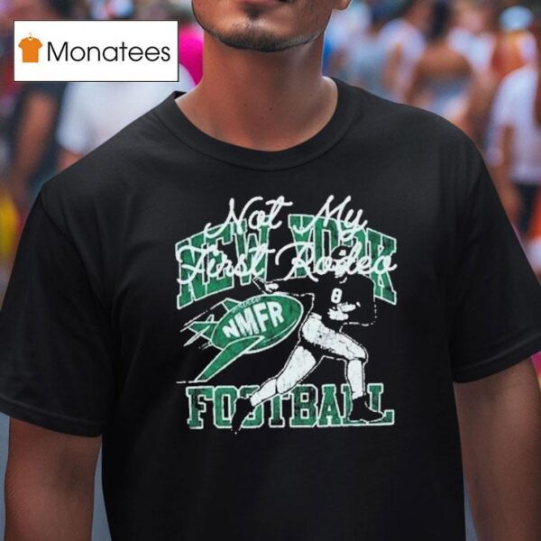 New York Jets X Stevenson Ranch Not My First Rodeo Rod T Shirt