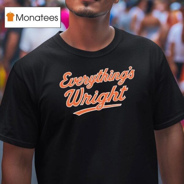 New York Mets Everything S Wrigh T Shirt