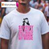 Nicki Minaj Spotify Aint Gotta Lie They Really T Shirt