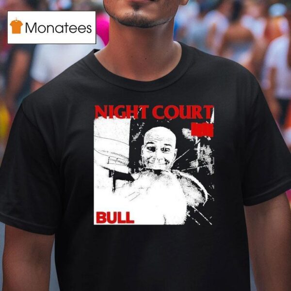 Night Court Bull T Shirt