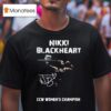 Nikki Blackheart Ccw Women S Champion T Shirt