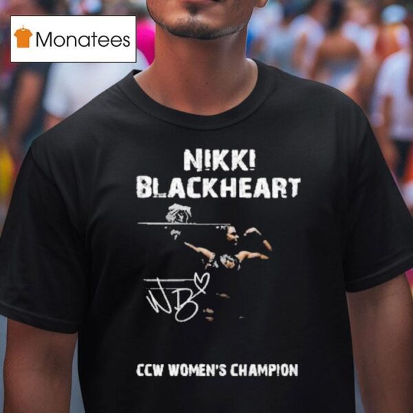 Nikki Blackheart Ccw Women S Champion T Shirt