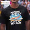 Nothing Beats A Jet Holiday T Shirt