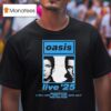 Oasis Manchester Live Tour On July At Heaton Park T Shirt