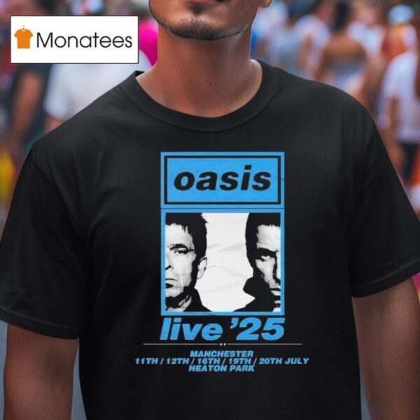 Oasis Manchester Live Tour On July At Heaton Park T Shirt
