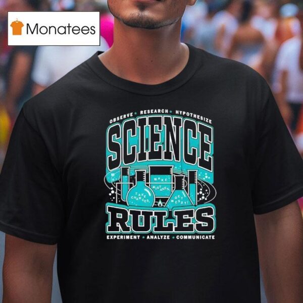 Observer Research Hypothesis Science Rules T Shirt