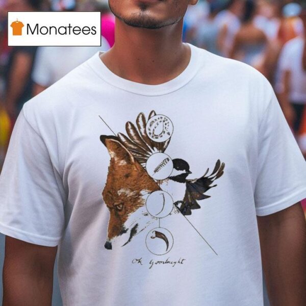 Ok Goodnight The Fox The Bird T Shirt
