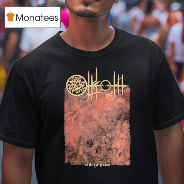 Olkoth At The Eye Of Chaos T Shirt