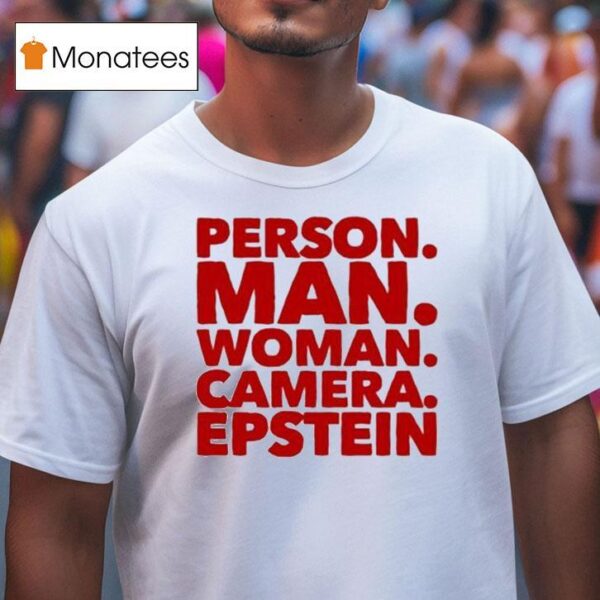 Person Man Woman Camera Epstein T Shirt