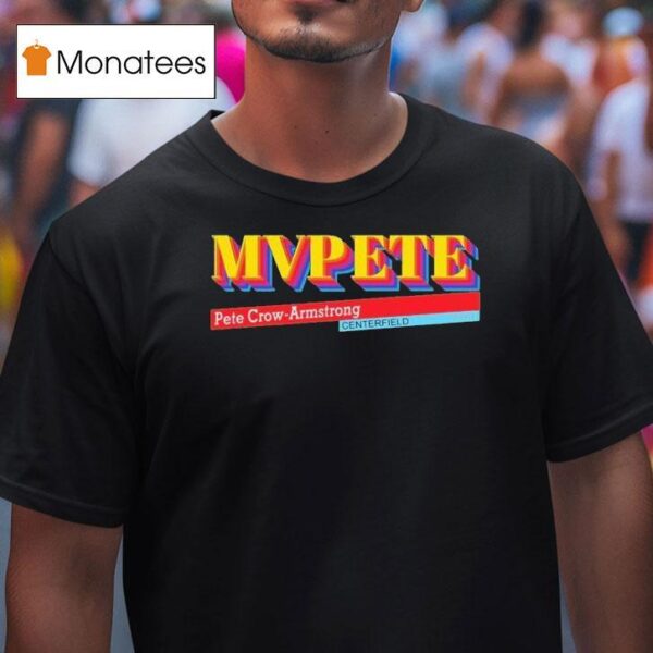 Pete Crow Armstrong Mvpete Centerfield T Shirt